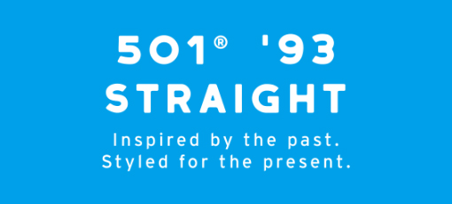 501® '93 STRAIGHT